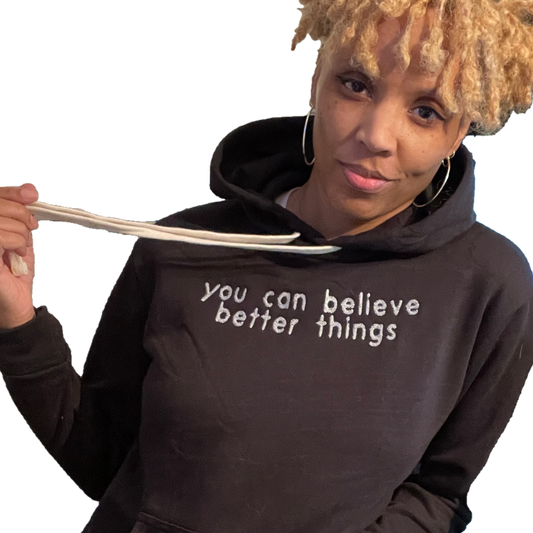 YOU CAN BELIEVE BETTER (EMBROIDERED) THINGS